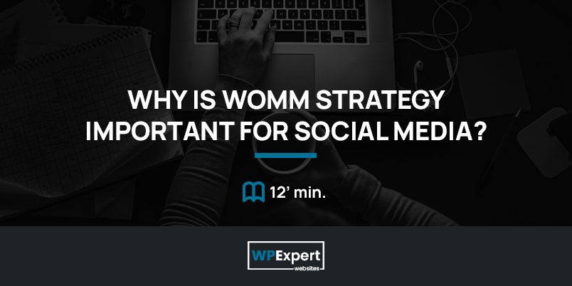 Why Is WOMM Strategy Important For Social Media? 1 Why WOMM Strategy Important For Social Media